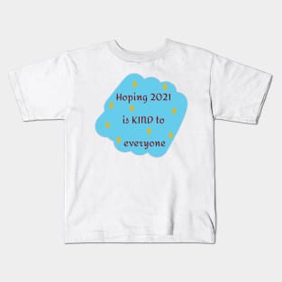 Hoping 2021 Is Kind To Everyone In Blue Kids T-Shirt